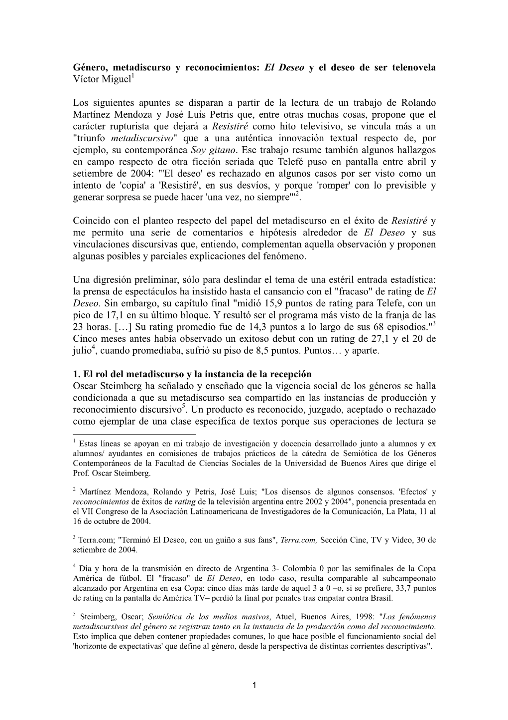 Género, Metadiscurso Y Reconocimientos: El Deseo Y El Deseo De Ser Telenovela Víctor Miguel1