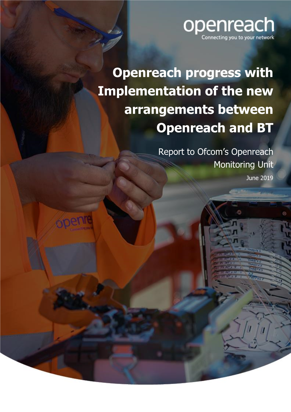 Openreach Progress with Implementation of the New Arrangements Between Openreach and BT