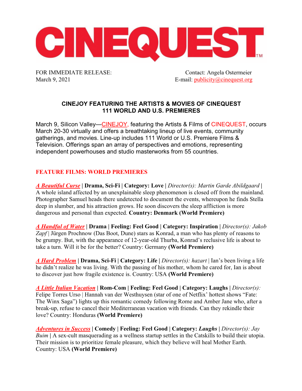 FOR IMMEDIATE RELEASE: Contact: Angela Ostermeier March 9, 2021 E-Mail: Publicity@Cinequest.Org