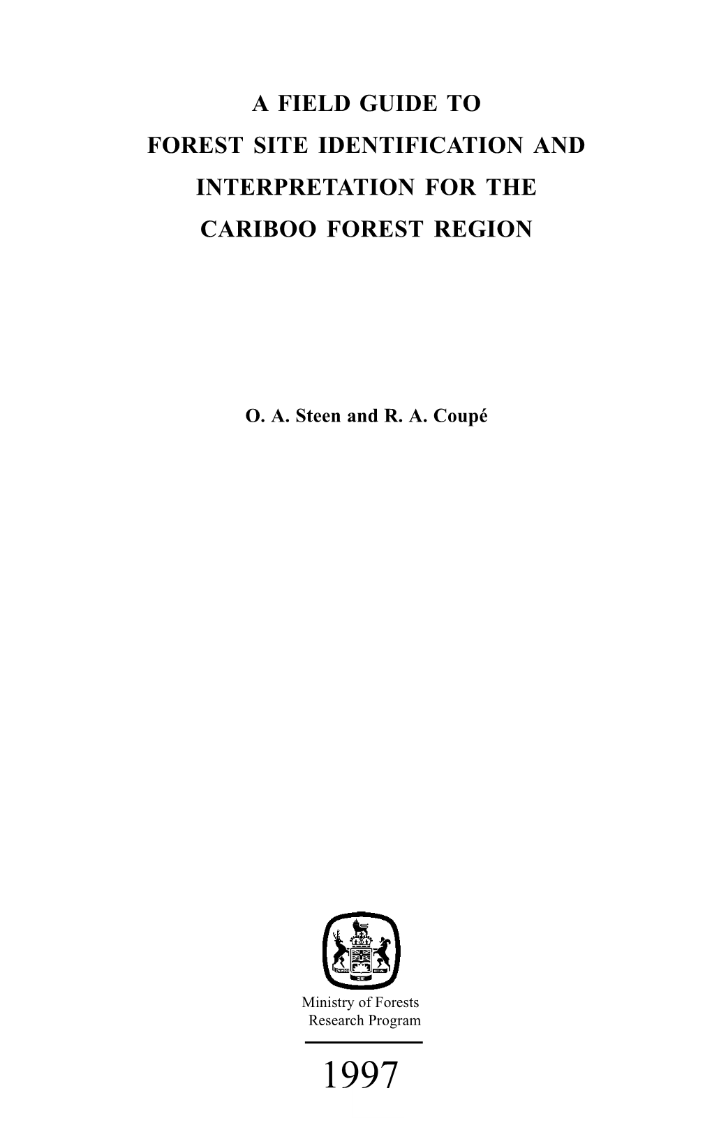 A Field Guide to Forest Site Identification and Interpretation for the Cariboo Forest Region
