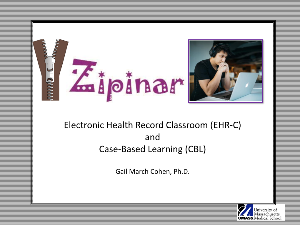 Electronic Health Record Classroom (EHR-C) and Case-Based Learning (CBL)