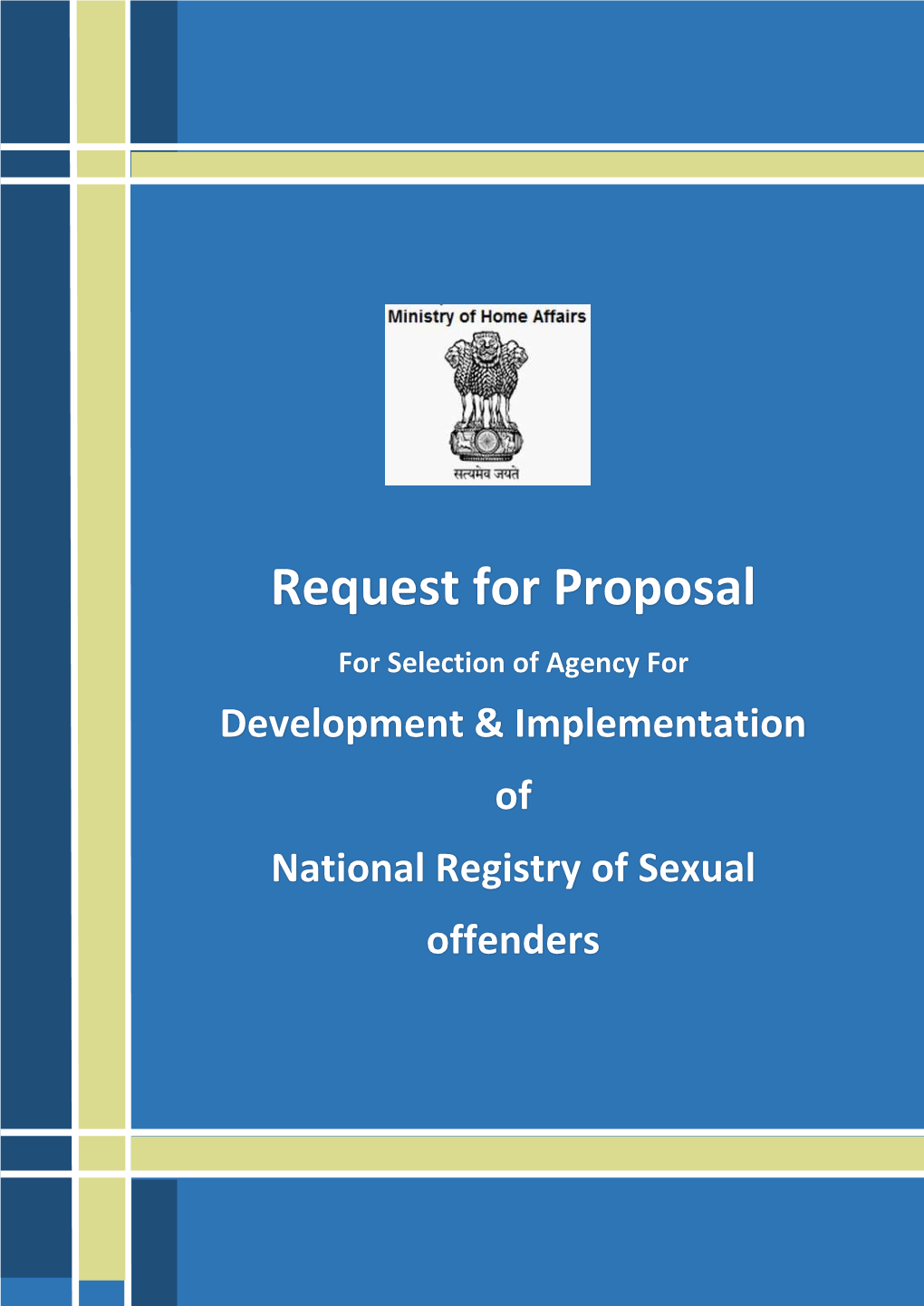 Request for Proposal (RFP) Document for Development & Implementation of National Registry of Sexual Offenders Comprises of the Following