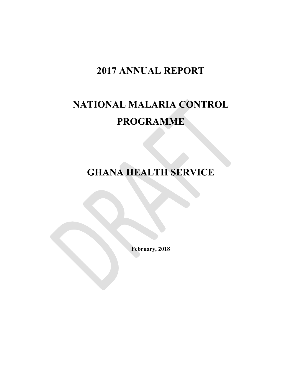 2017 Annual Report National Malaria Control Programme Ghana Health