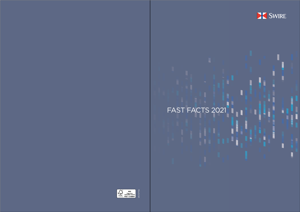 FAST FACTS 2021 Swire Is a Highly Diversified Global Business Group, Which Has Been in Turnover US$23,830M Operation for Over 200 Years