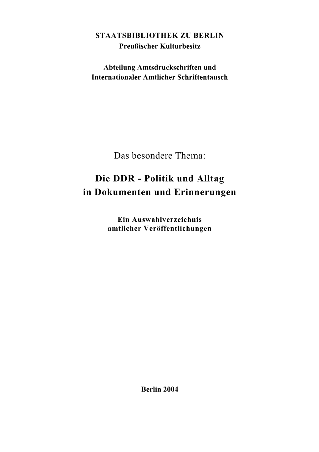 Die DDR - Politik Und Alltag in Dokumenten Und Erinnerungen