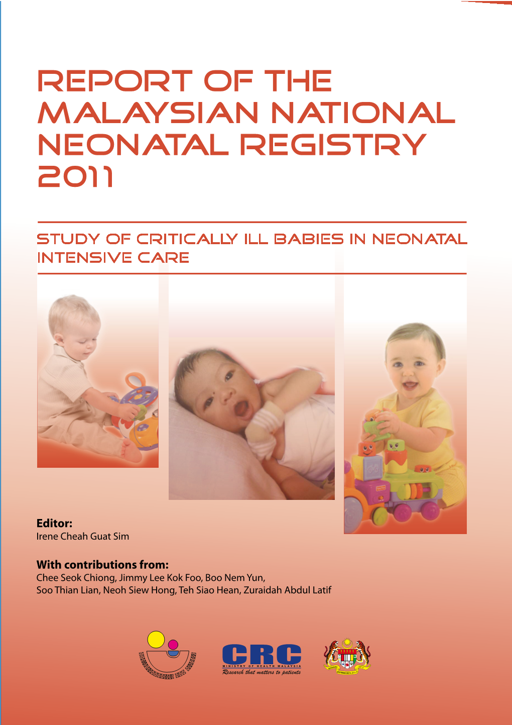 Report of the Malaysian National Neonatal Registry 2011