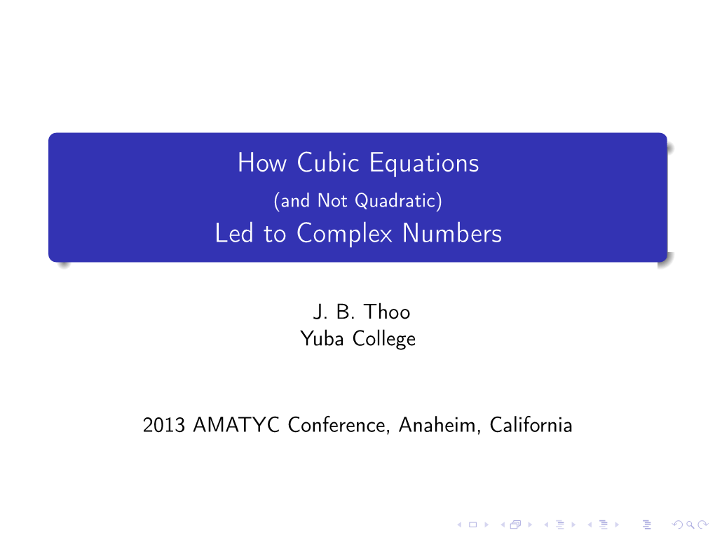 How Cubic Equations (And Not Quadratic) Led to Complex Numbers