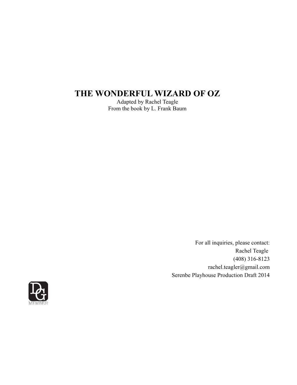 THE WONDERFUL WIZARD of OZ Adapted by Rachel Teagle from the Book by L