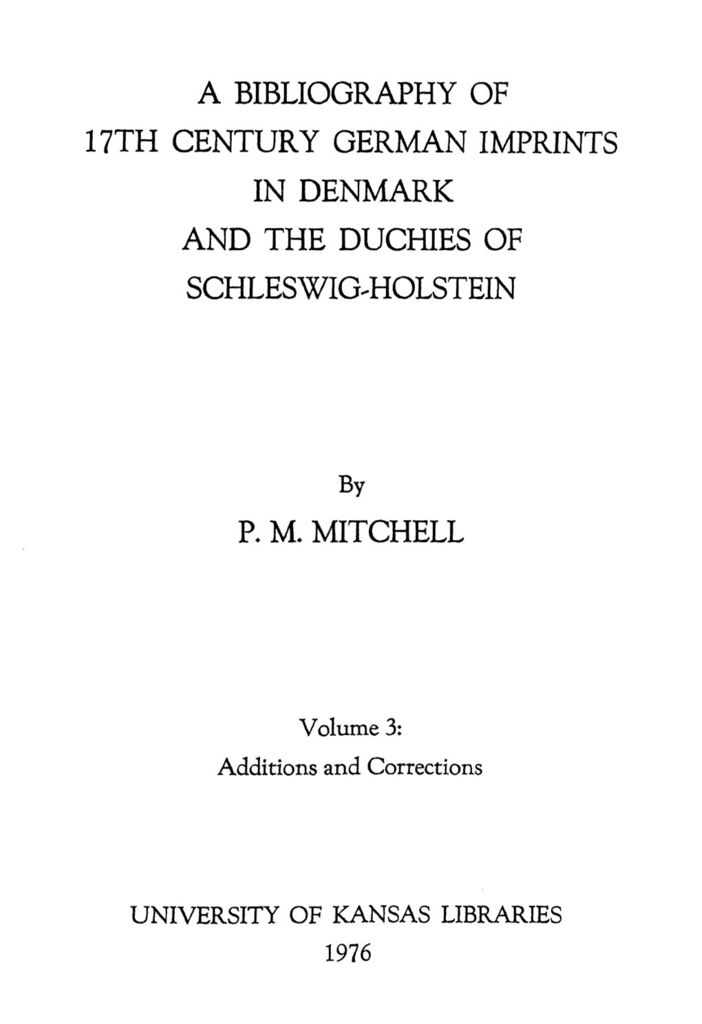 A Bibliography of 17Th Century German Imprints in Denmark and the Duchies of Schleswig^Holstein