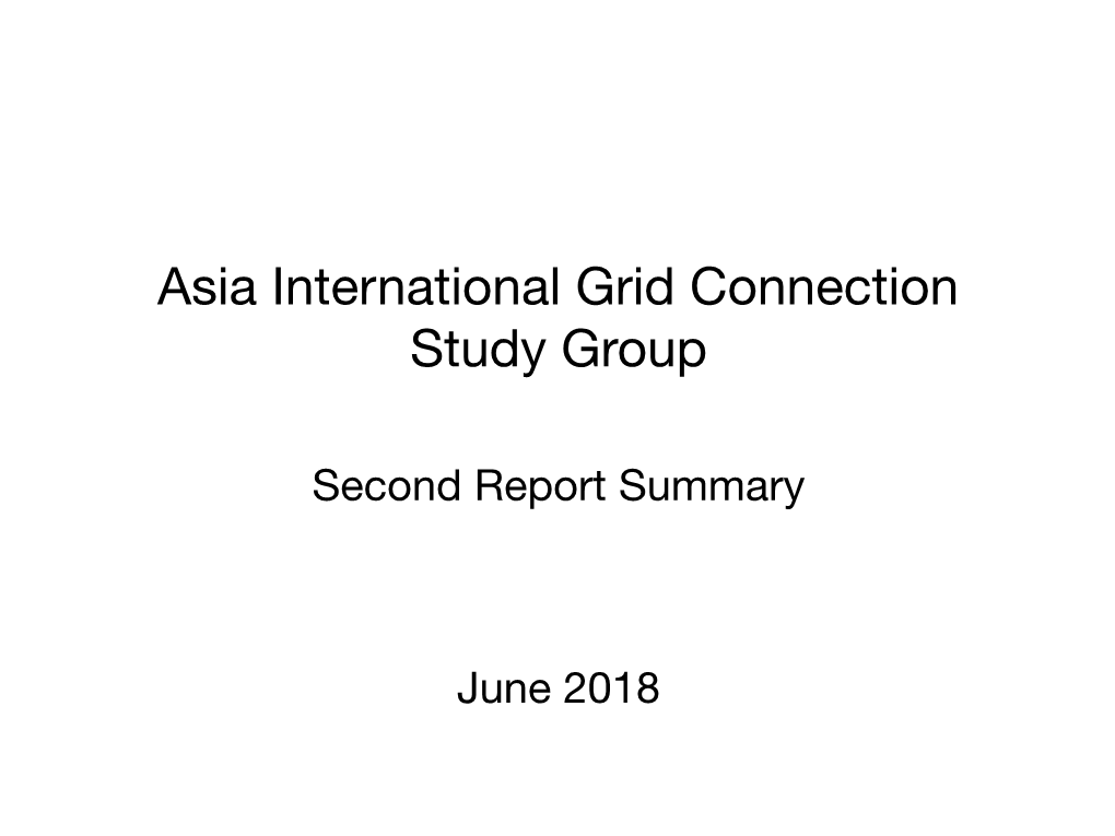 Asia International Grid Connection Study Group Second Report