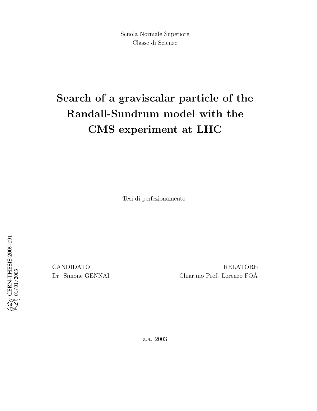 Search of a Graviscalar Particle of the Randall