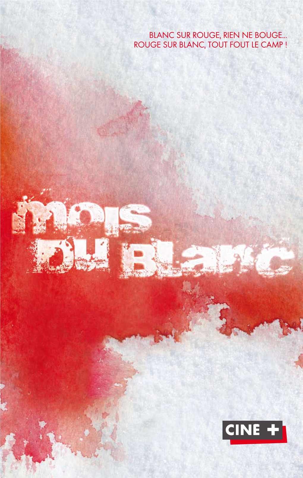 Blanc Sur Rouge, Rien Ne Bouge... Rouge Sur Blanc, Tout Fout Le Camp !