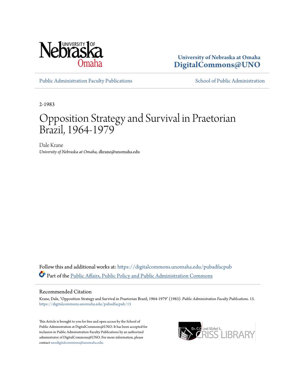 Opposition Strategy and Survival in Praetorian Brazil, 1964-1979 Dale Krane University of Nebraska at Omaha, Dkrane@Unomaha.Edu