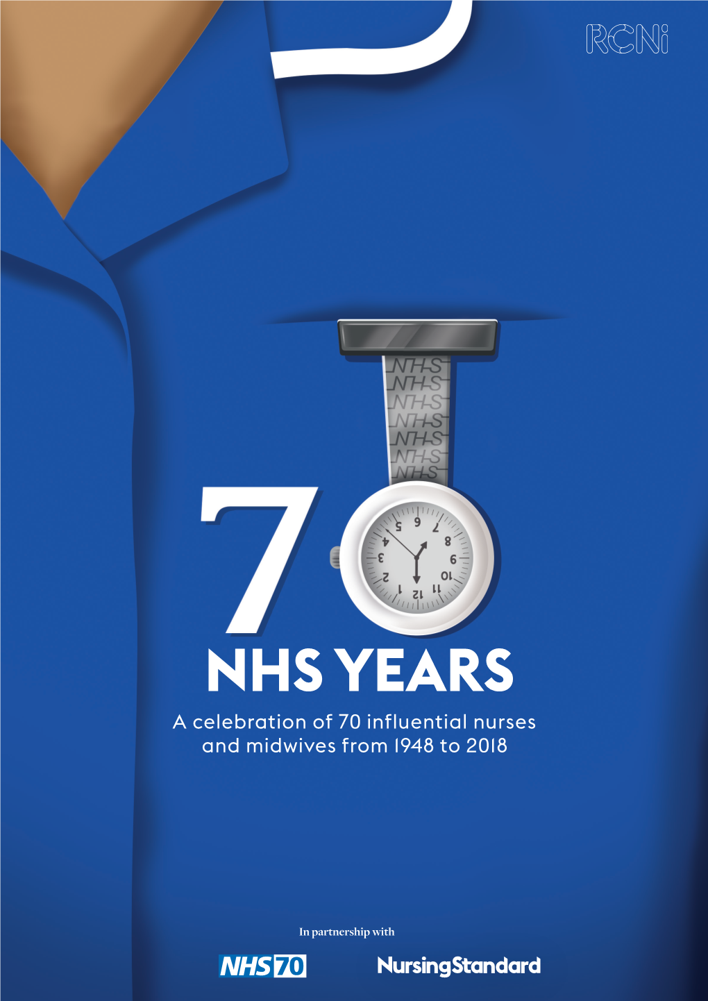 70 NHS Years: a Celebration of 70 Influential Nurses and Midwives