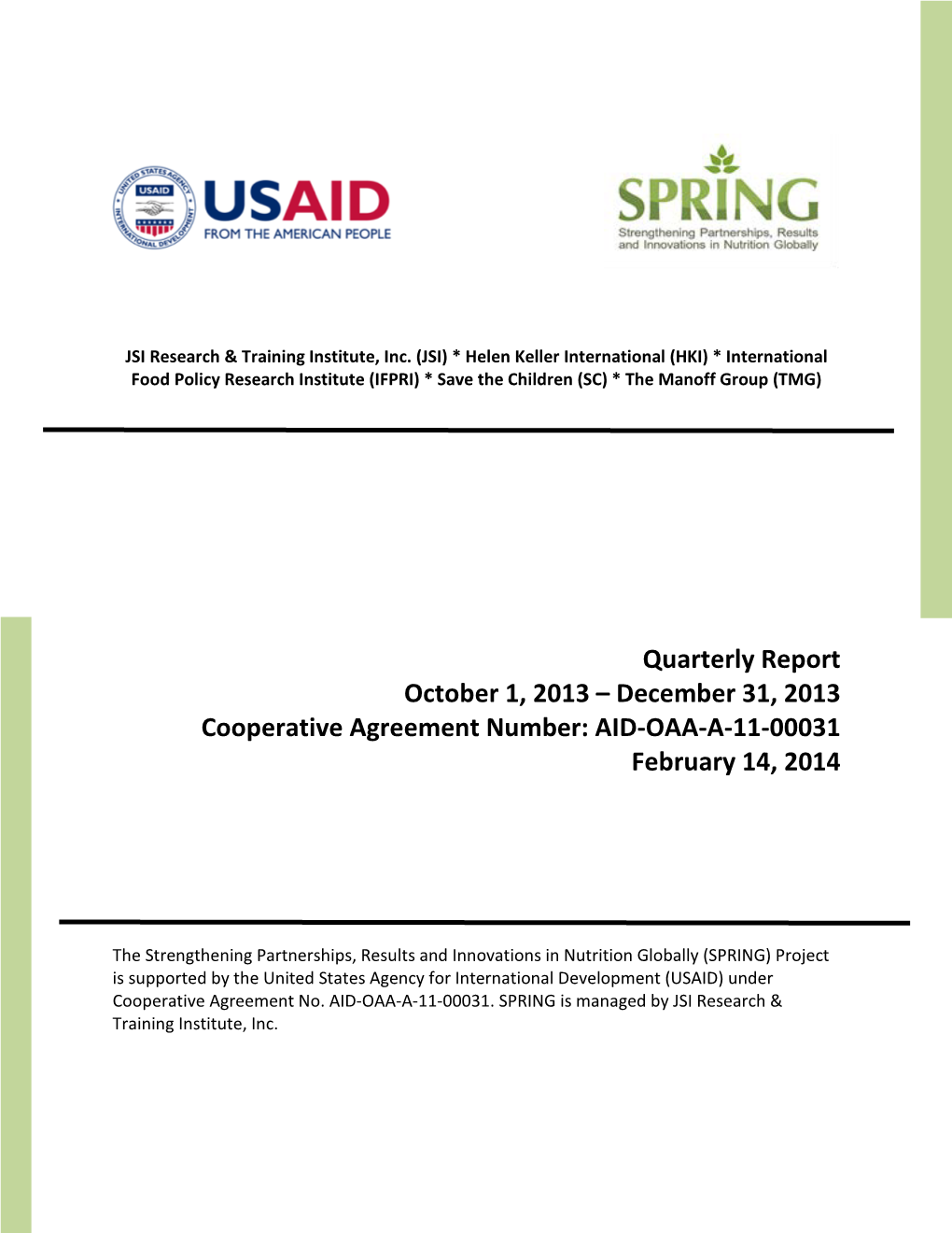 Anemia, (2) Social and Behavior Change Communications, (3) Nutrition Systems, (4) Agriculture and Nutrition, (5) the Sahel, and (6) General Technical Assistance