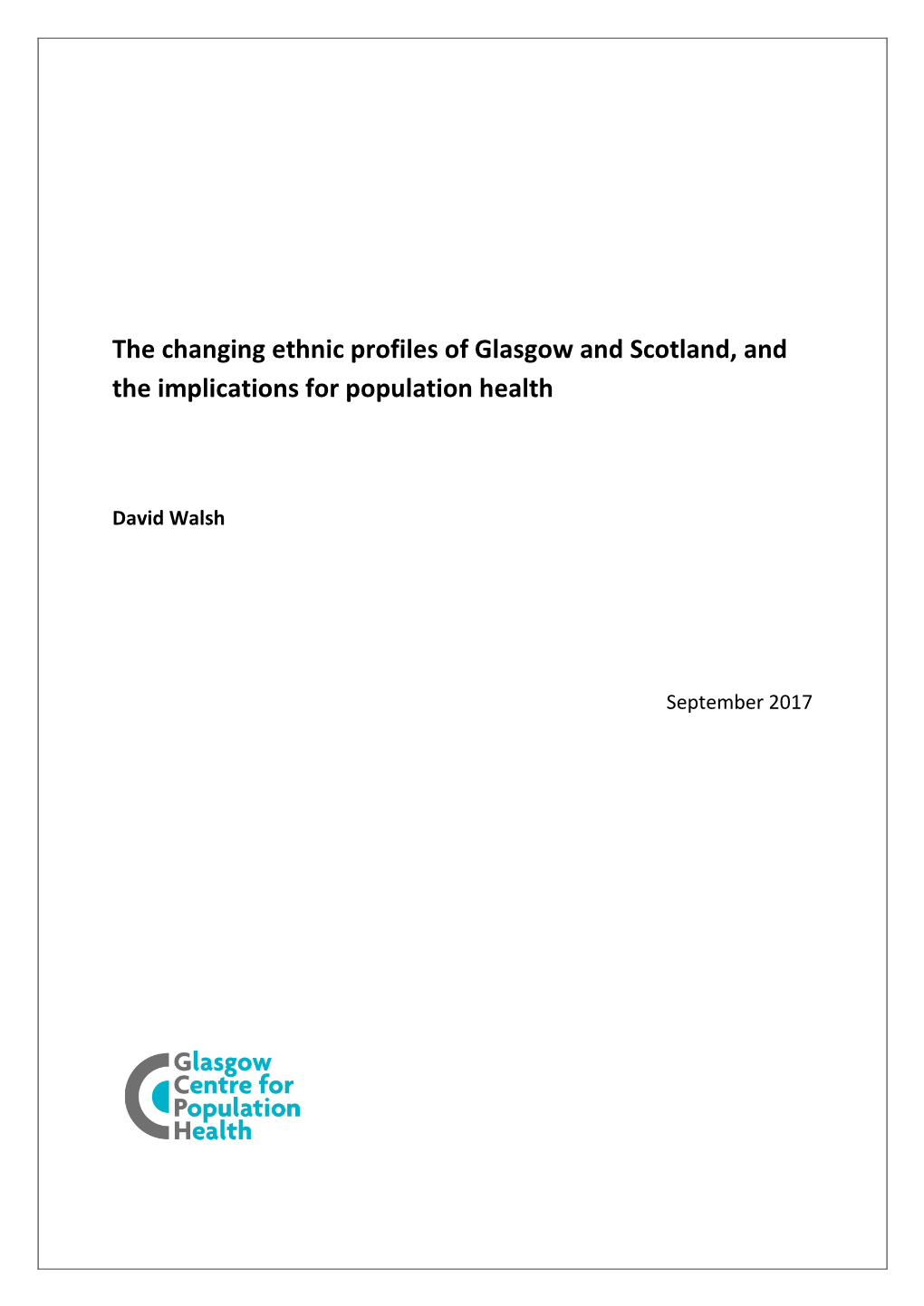 The Changing Ethnic Profiles of Glasgow and Scotland, and the Implications for Population Health