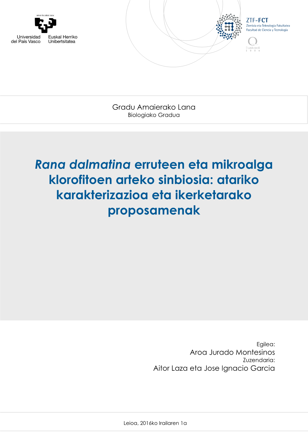 Rana Dalmatina Erruteen Eta Mikroalga Klorofitoen Arteko Sinbiosia: Atariko Karakterizazioa Eta Ikerketarako Proposamenak