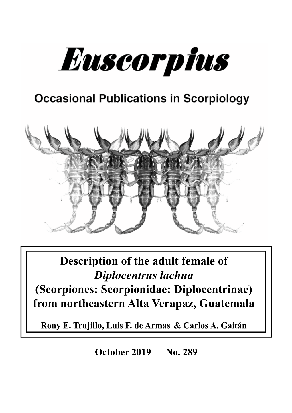 Description of the Adult Female of Diplocentrus Lachua (Scorpiones: Scorpionidae: Diplocentrinae) from Northeastern Alta Verapaz, Guatemala