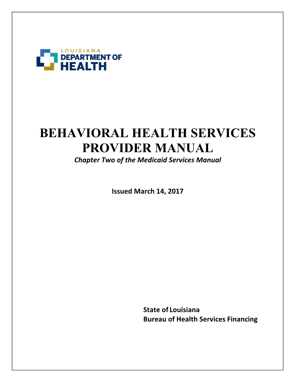 BEHAVIORAL HEALTH SERVICES PROVIDER MANUAL Chapter Two of the Medicaid Services Manual