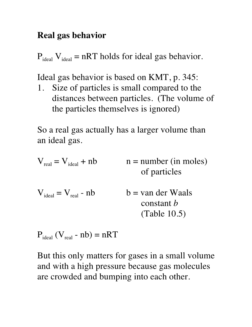 Real Gas Behavior Pideal Videal = Nrt Holds for Ideal