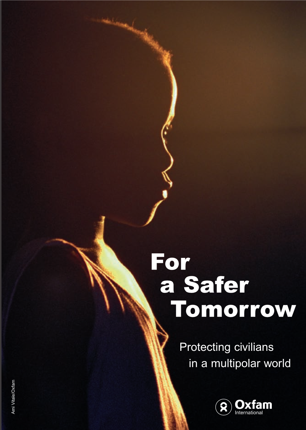 For a Safer Tomorrow Protecting Civilians in a Multipolar World Oxfam Ireland, Món Oxfam (Spain), Tional 2008 Na Ong, Inter Acterises Modern Warfare
