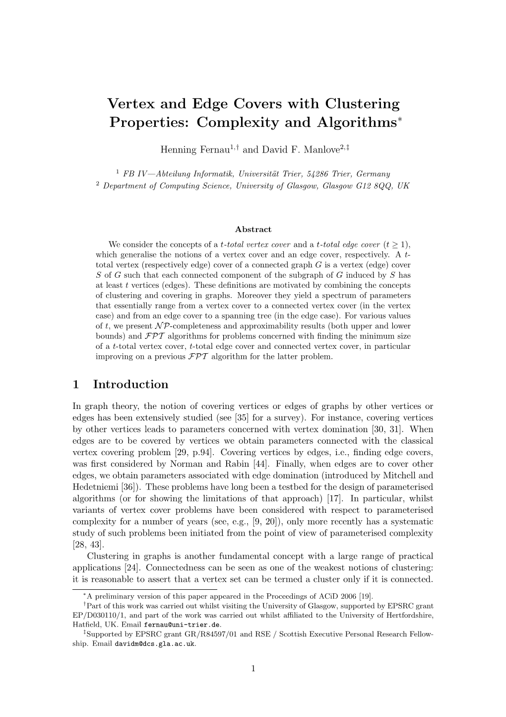 Vertex and Edge Covers with Clustering Properties: Complexity and Algorithms∗