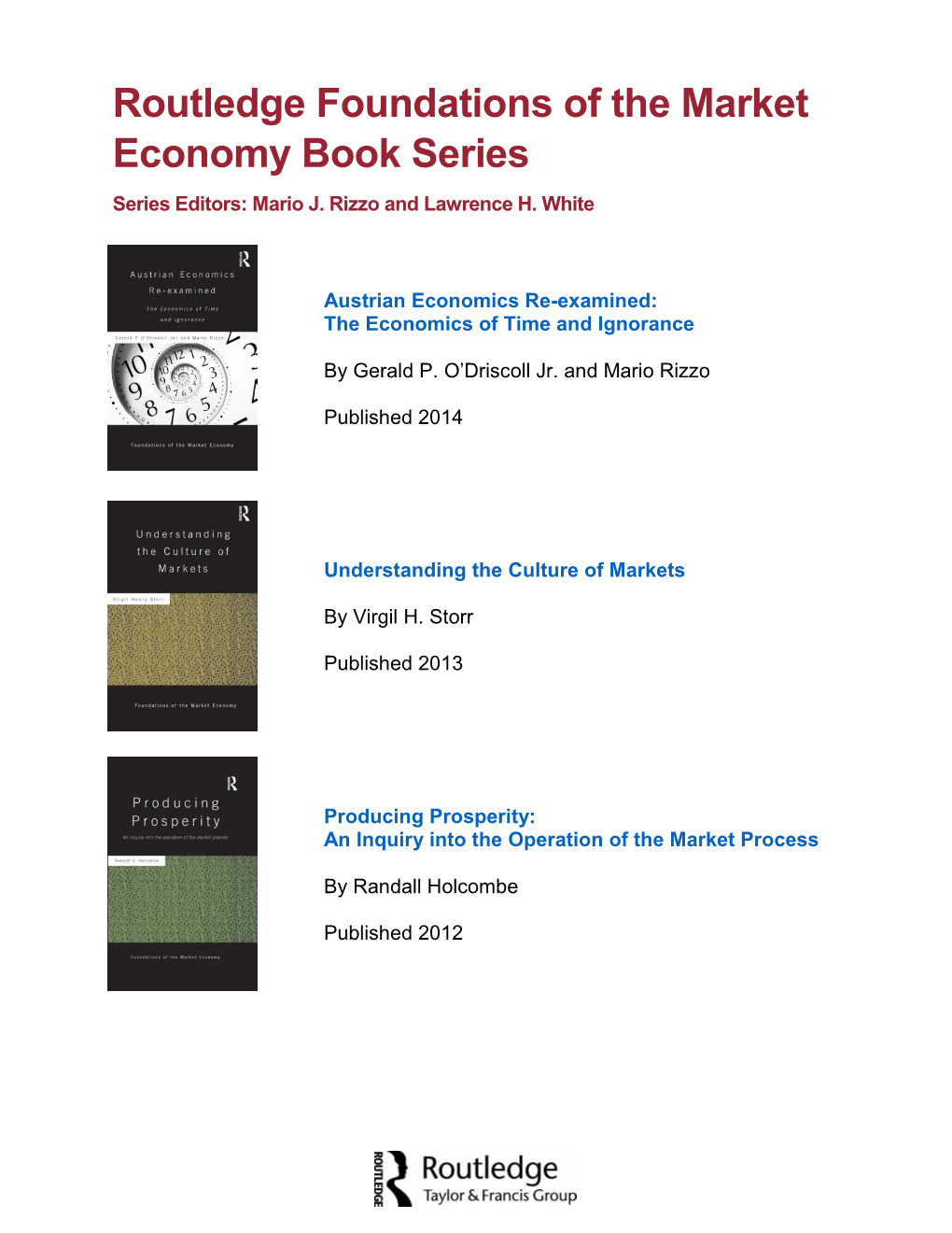 Routledge Foundations of the Market Economy Book Series Series Editors: Mario J