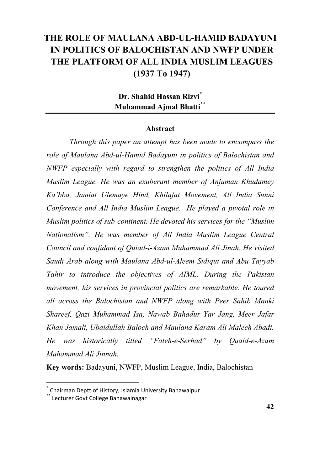 THE ROLE of MAULANA ABD-UL-HAMID BADAYUNI in POLITICS of BALOCHISTAN and NWFP UNDER the PLATFORM of ALL INDIA MUSLIM LEAGUES (1937 to 1947)