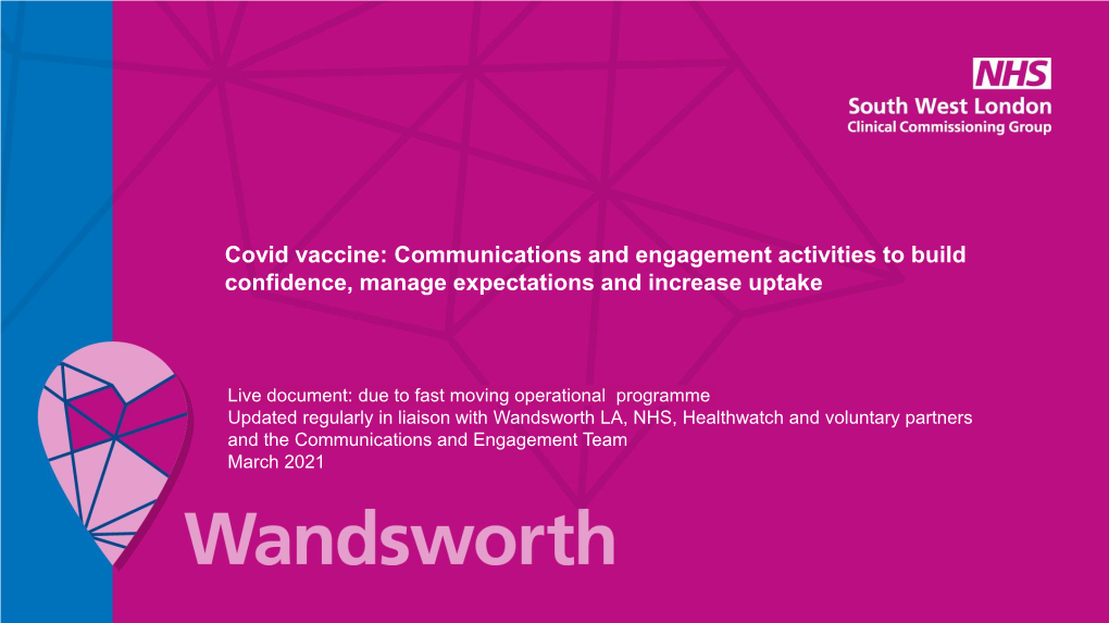 Covid Vaccine: Communications and Engagement Activities to Build Confidence, Manage Expectations and Increase Uptake