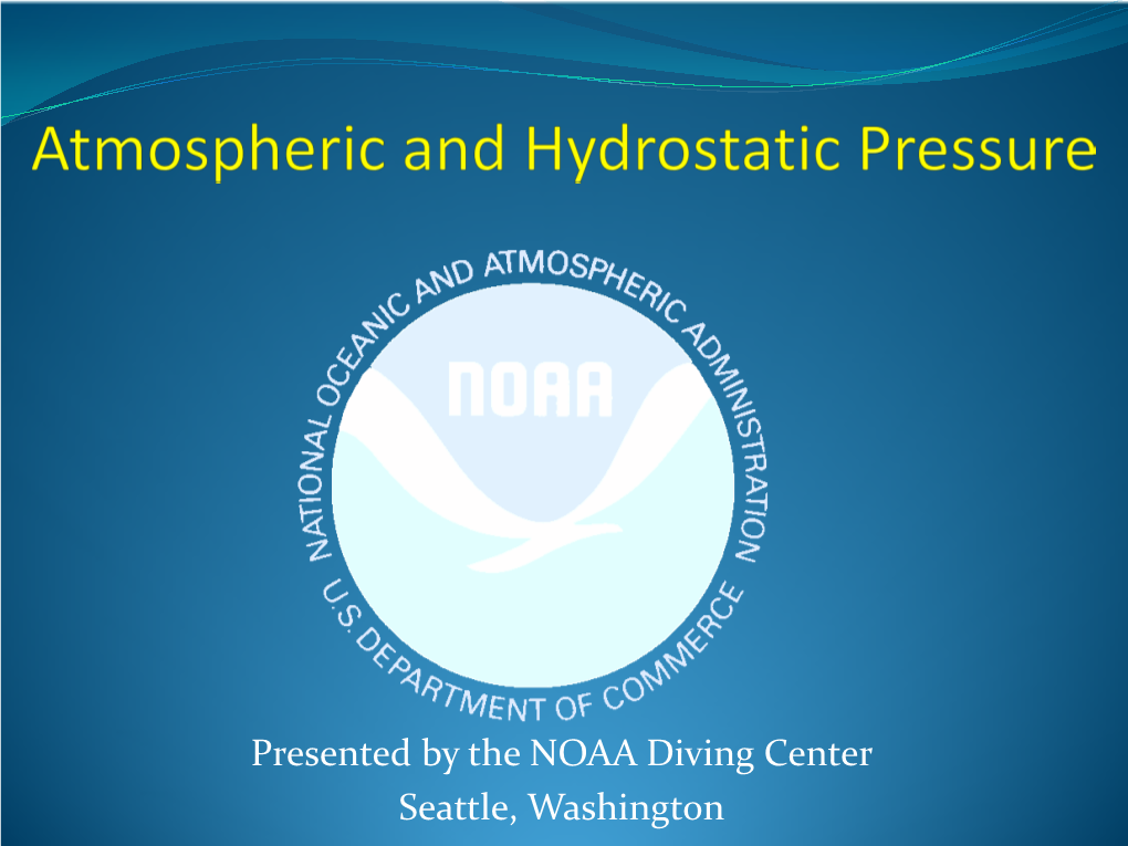 Presented by the NOAA Diving Center Seattle, Washington Global View