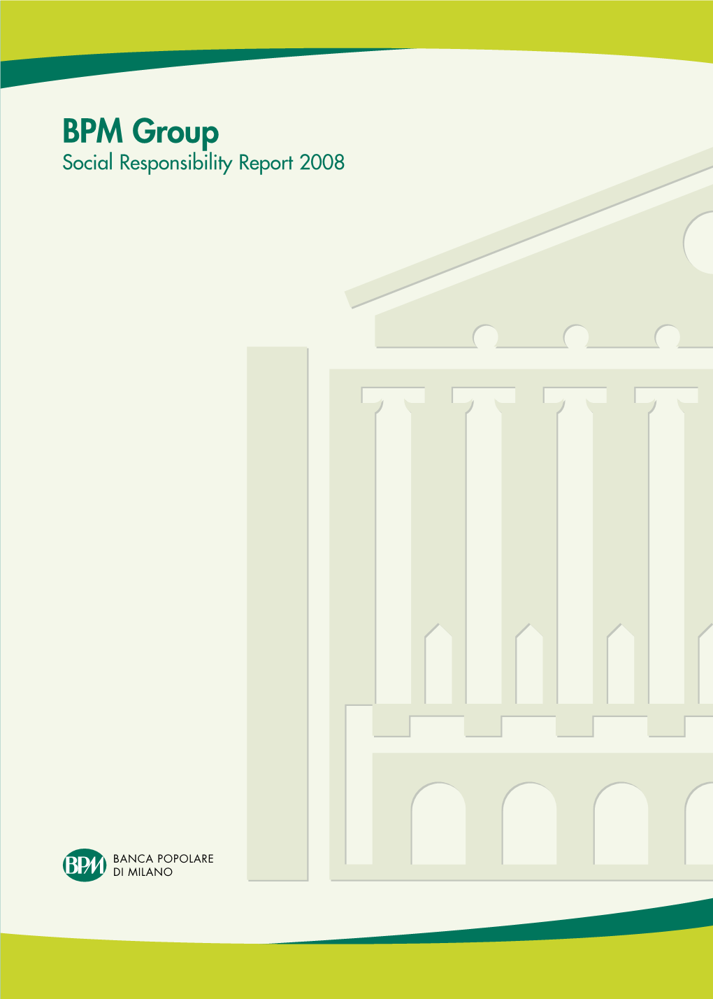 Bpm Group Social Responsibility Report 2008 B PM Group