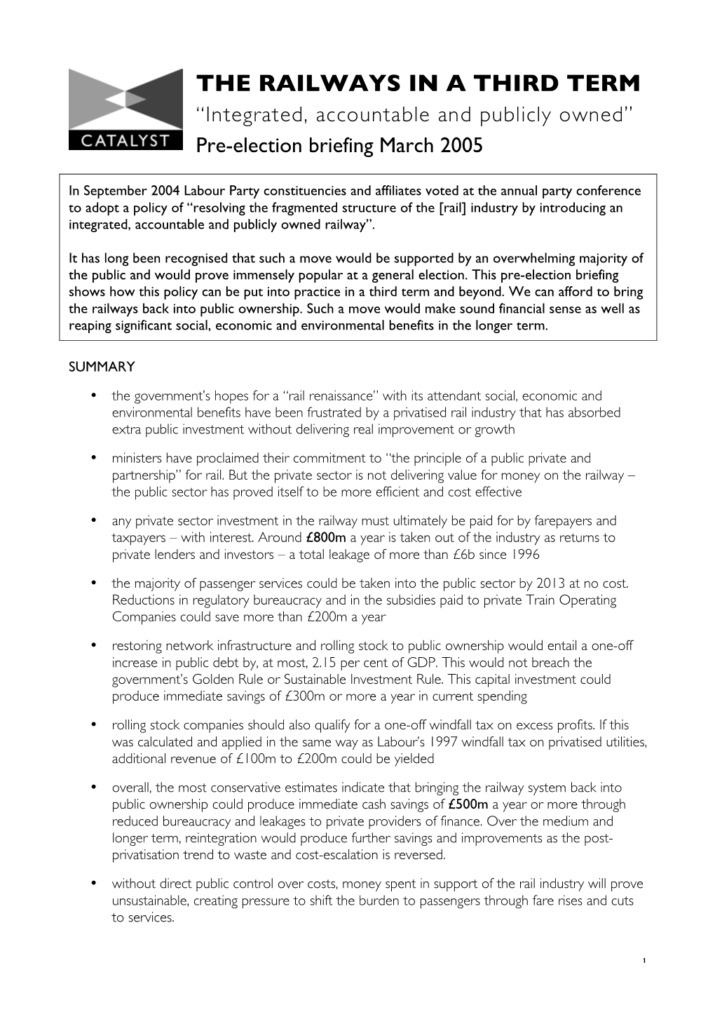 THE RAILWAYS in a THIRD TERM “Integrated, Accountable and Publicly Owned” Pre-Election Briefing March 2005