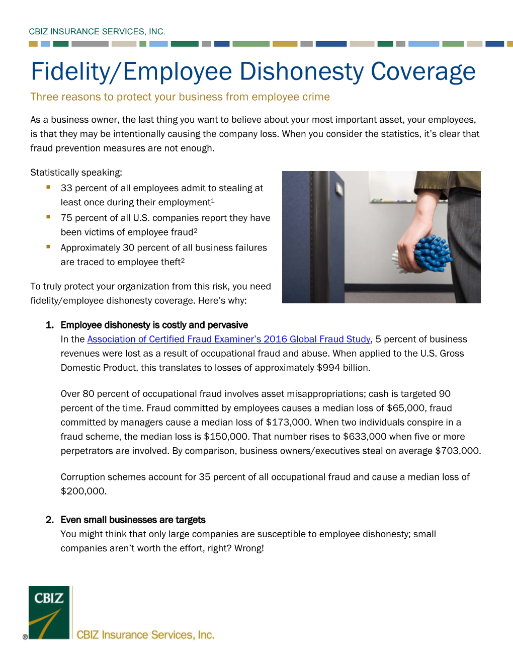 Fidelity/Employee Dishonesty Coverage Three Reasons to Protect Your Business from Employee Crime