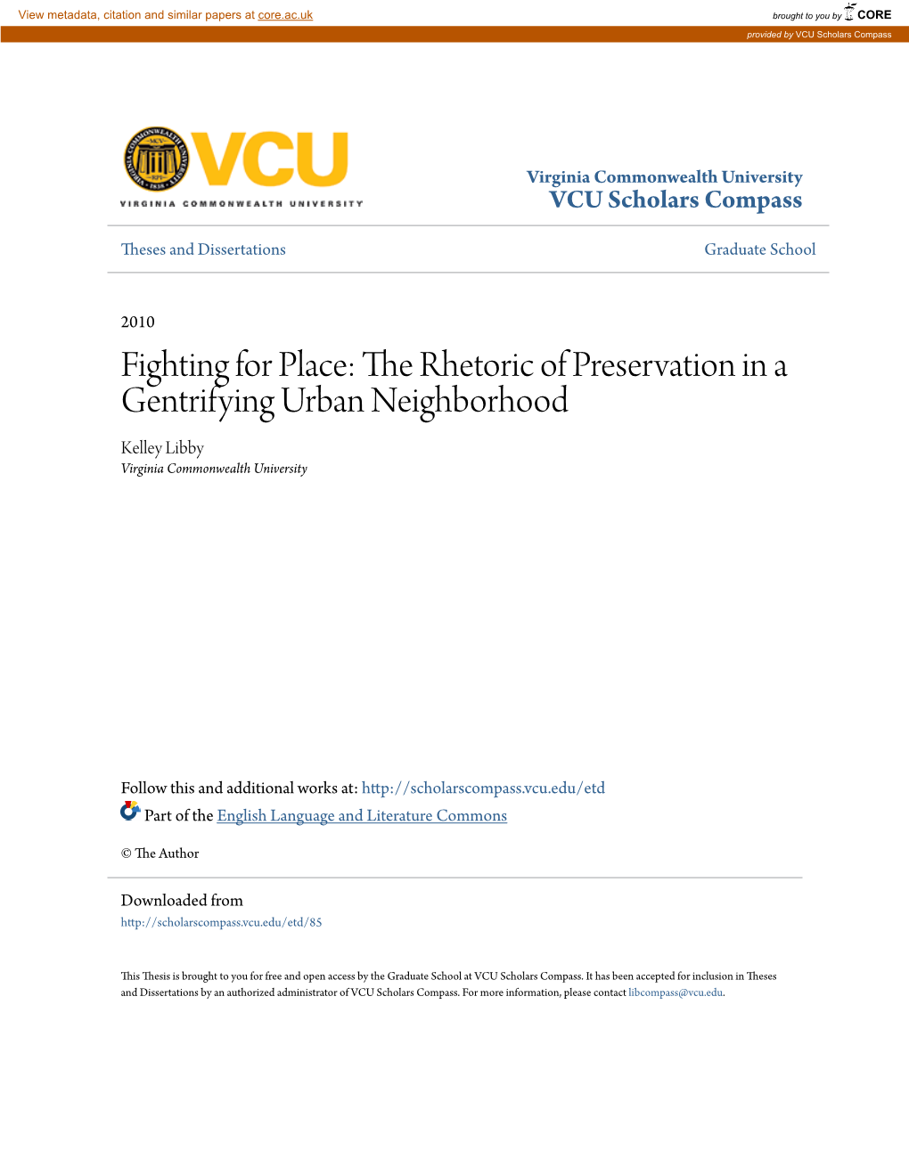 Fighting for Place: the Rhetoric of Preservation in a Gentrifying Urban Neighborhood Kelley Libby Virginia Commonwealth University