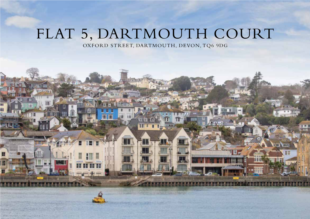 Flat 5, Dartmouth Court Oxford Street, Dartmouth, Devon, Tq6 9Dg Flat 5, Dartmouth Court Oxford Street, Dartmouth, Devon, Tq6 9Dg