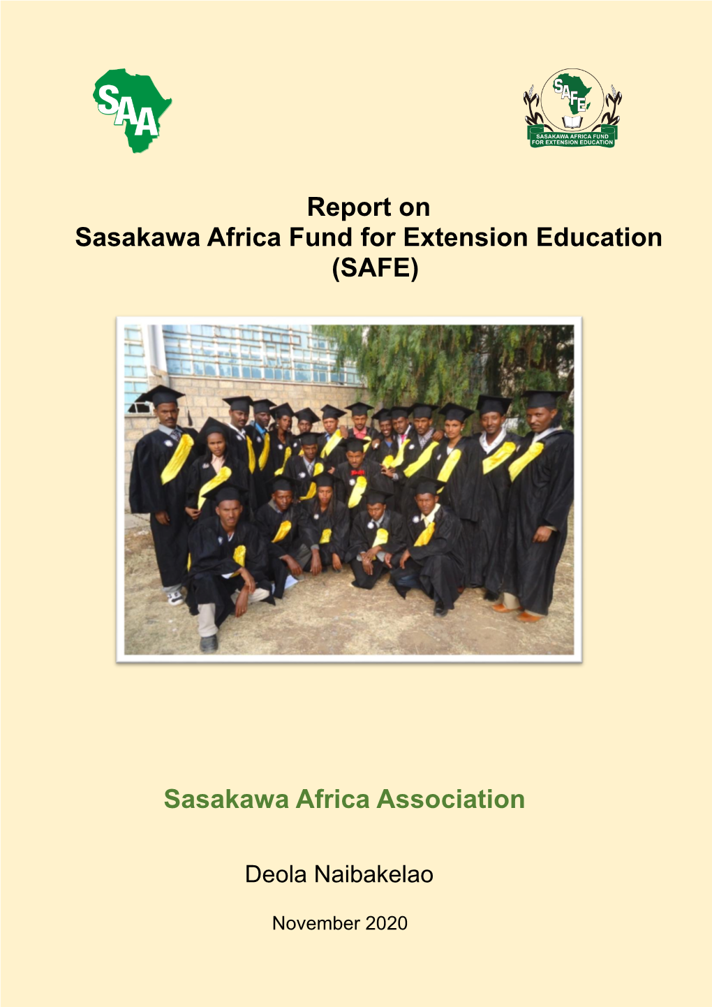 Report on Sasakawa Africa Fund for Extension Education (SAFE) Sasakawa Africa Association