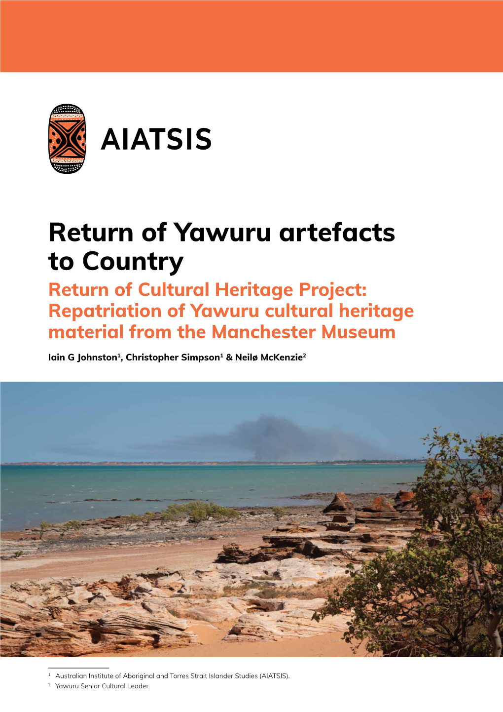 Return of Yawuru Artefacts to Country Return of Cultural Heritage Project: Repatriation of Yawuru Cultural Heritage Material from the Manchester Museum