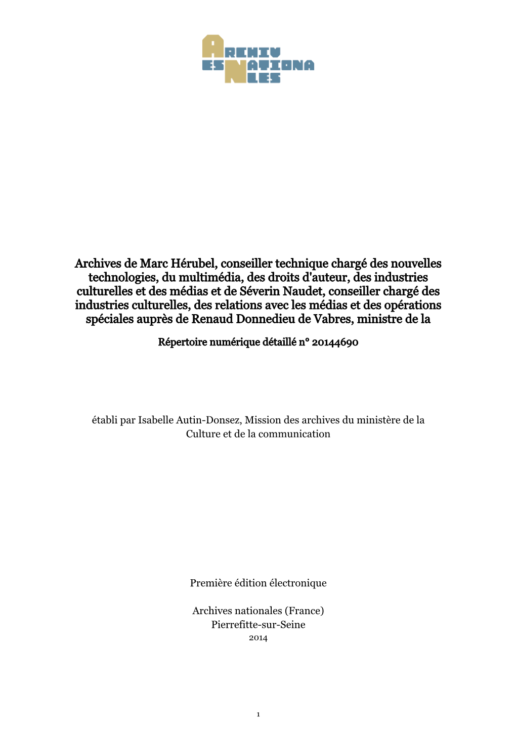 Archives De Marc Hérubel, Conseiller Technique Chargé Des Nouvelles Technologies, Du Multimédia, Des Droits D'auteur, Des