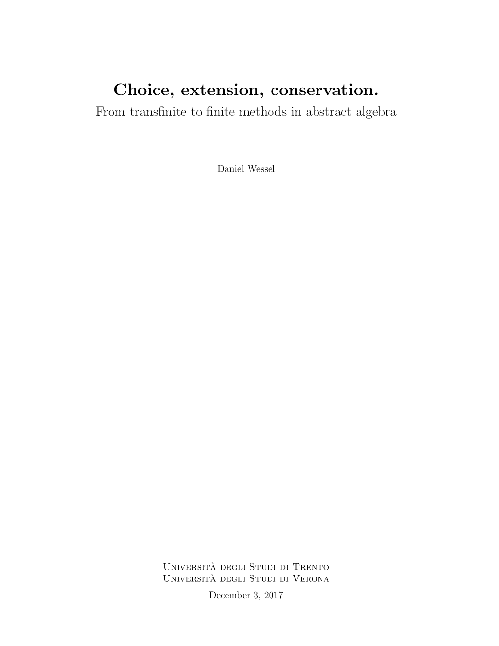 Choice, Extension, Conservation. from Transﬁnite to ﬁnite Methods in Abstract Algebra