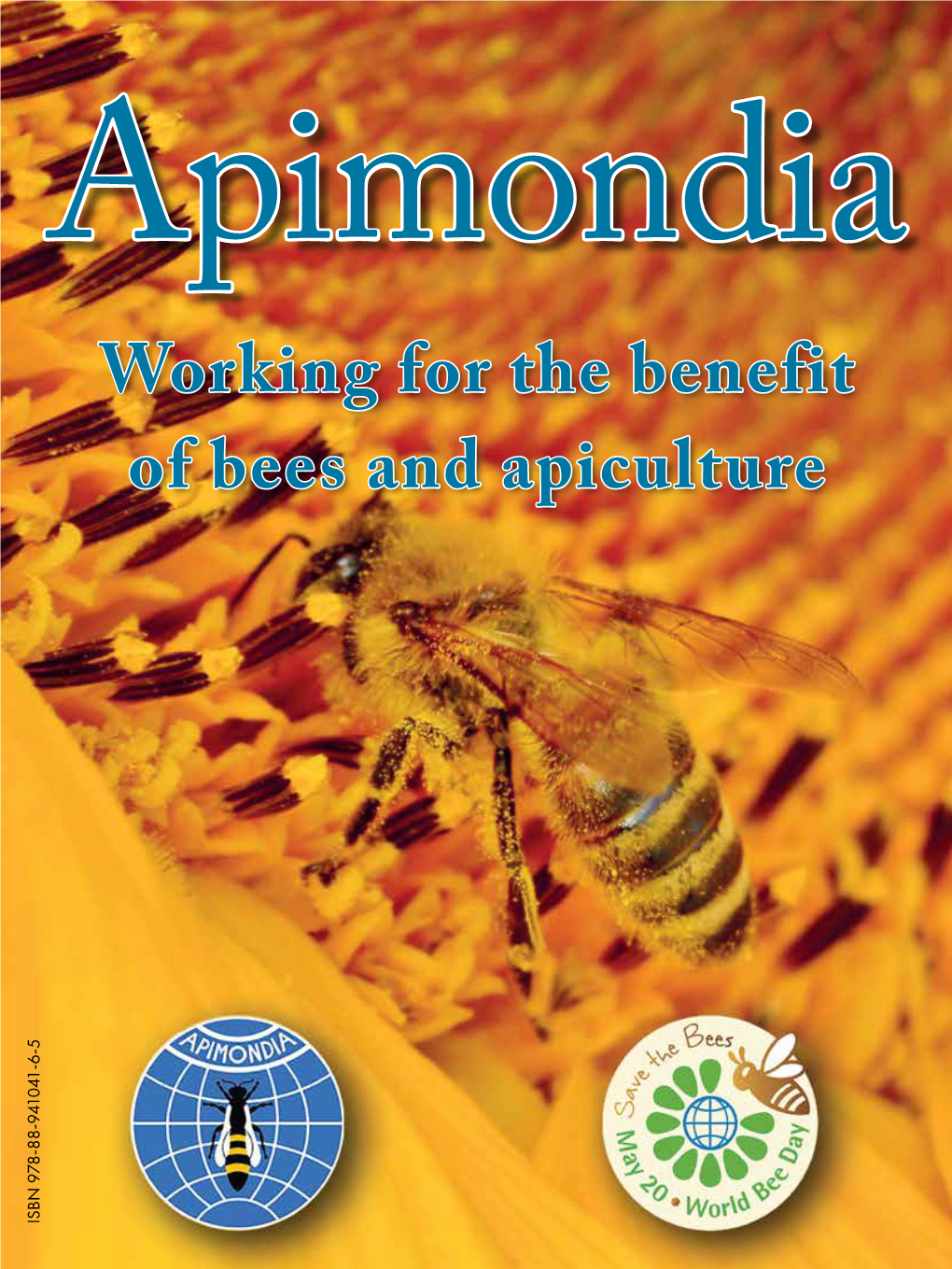 Working for the Benefit of Bees and Apiculture ISBN 978-88-941041-6-5