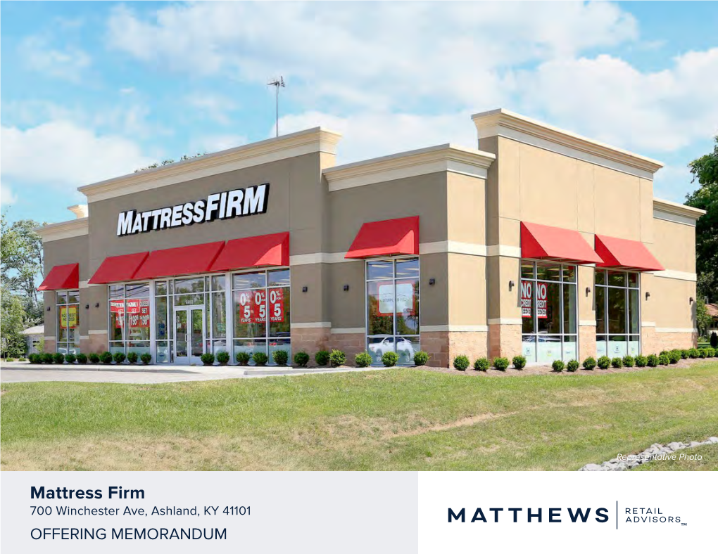 Mattress Firm 700 Winchester Ave, Ashland, KY 41101 ™ OFFERING MEMORANDUM CONFIDENTIALITY & DISCLAIMER STATEMENT