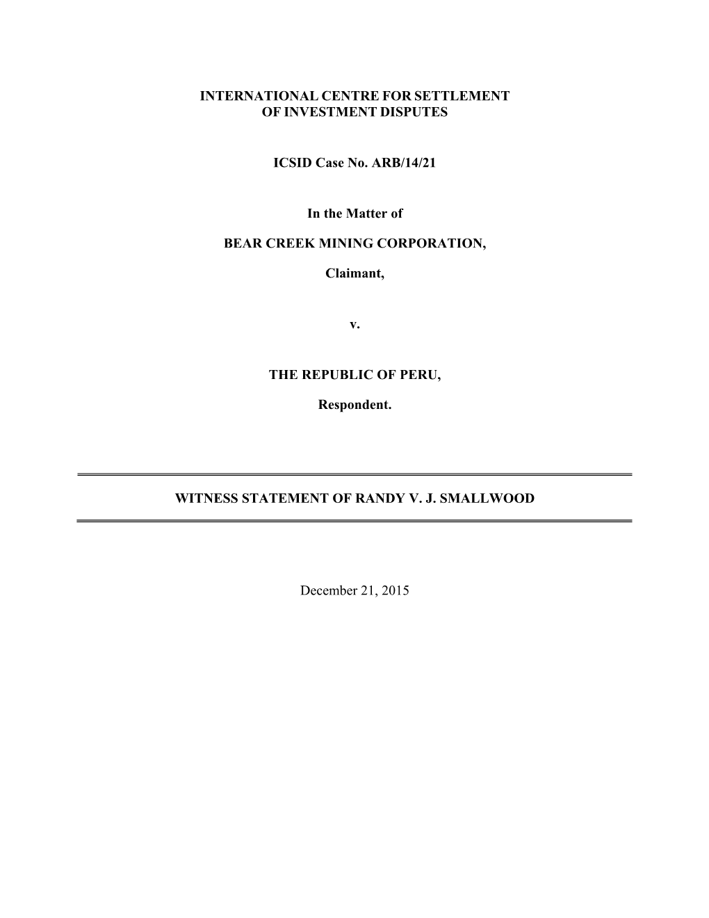 INTERNATIONAL CENTRE for SETTLEMENT of INVESTMENT DISPUTES ICSID Case No. ARB/14/21 in the Matter of BEAR CREEK MINING CORPORAT