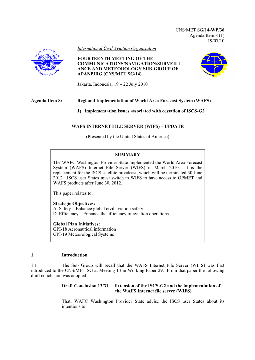 CNS/MET SG/14-WP/36 Agenda Item 8 (1) 19/07/10 International Civil Aviation Organization
