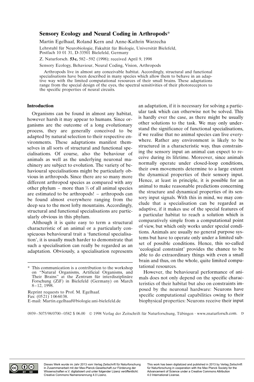 Sensory Ecology and Neural Coding in Arthropods*