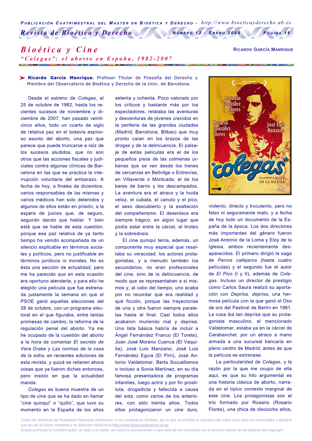 Bioética Y Cine RICARDO GARCÍA MANRIQUE “Colegas”: El Aborto En España, 1982-2007