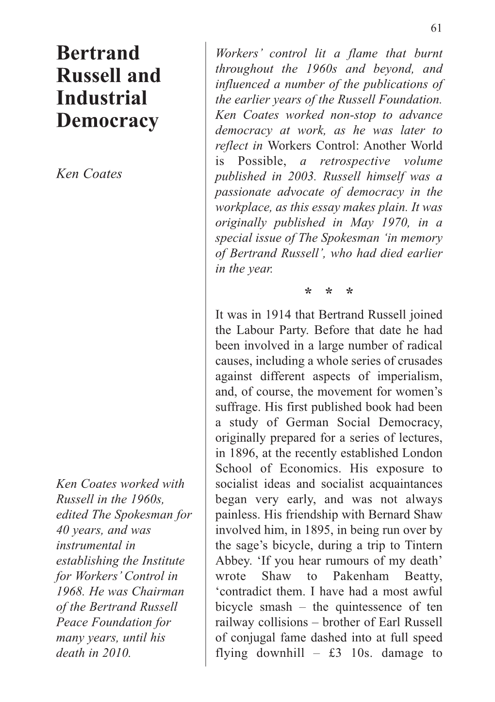 Bertrand Russell and Industrial Democracy 63 Inciting Industrial Disaffection to Stop the War.’ the Meeting Went Ahead, and Smillie Spoke