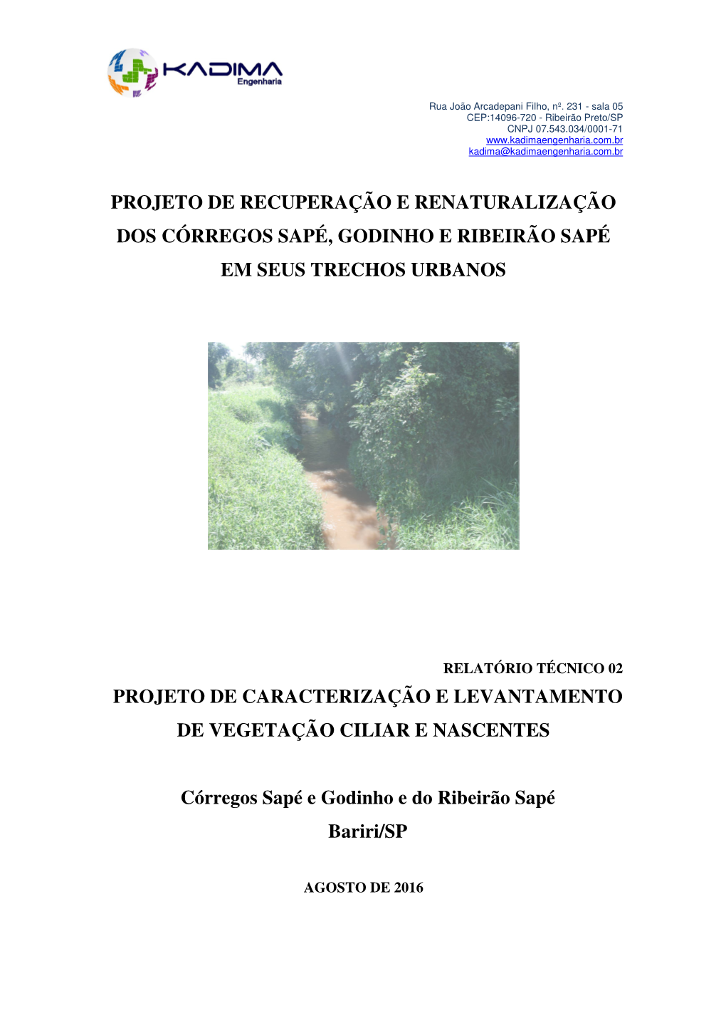 Projeto De Recuperação E Renaturalização Dos Córregos Sapé, Godinho E Ribeirão Sapé Em Seus Trechos Urbanos