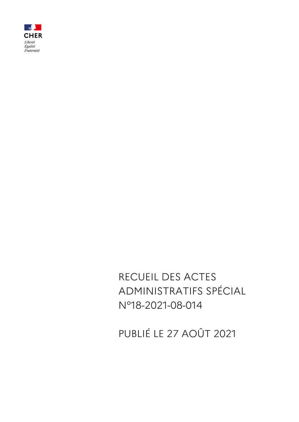 Recueil Des Actes Administratifs Spécial N°18-2021-08-014 Publié Le 27 Août 2021