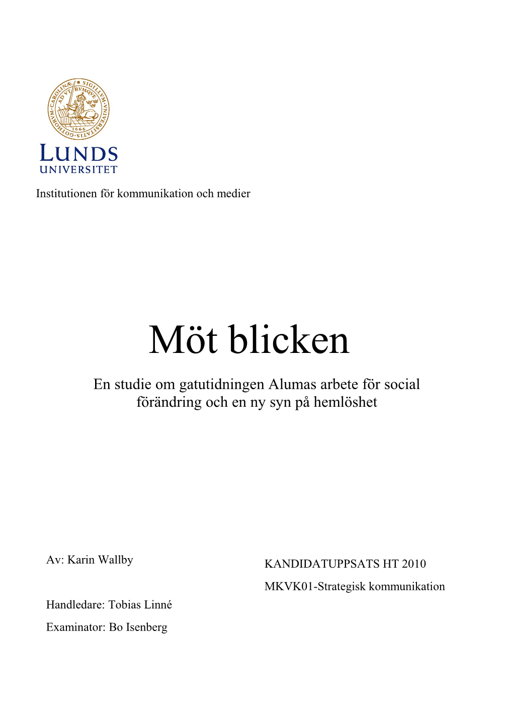 Möt Blicken En Studie Om Gatutidningen Alumas Arbete För Social Förändring Och En Ny Syn På Hemlöshet