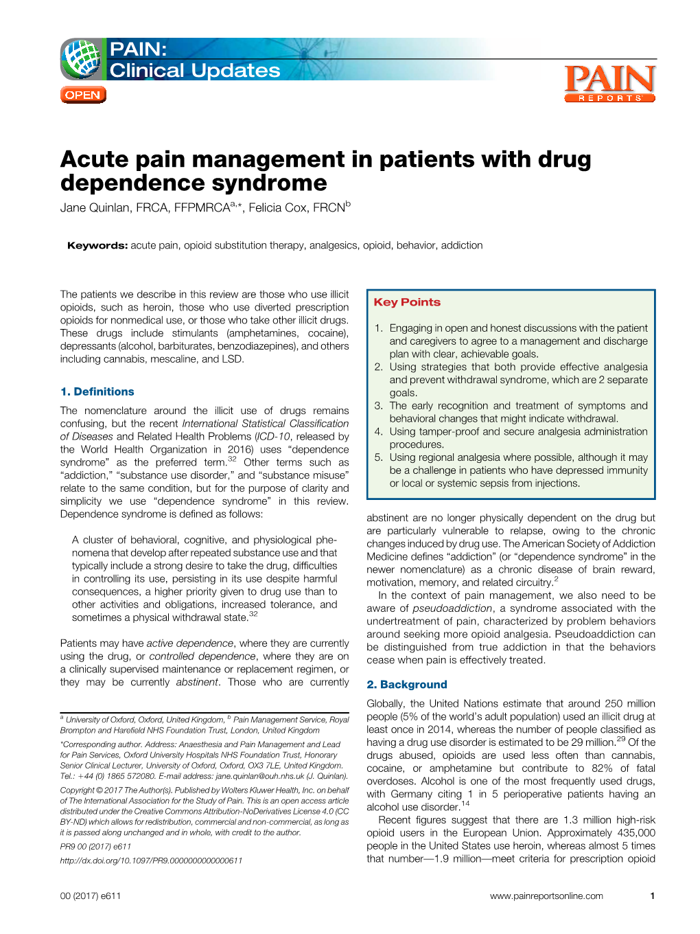 Acute Pain Management in Patients with Drug Dependence Syndrome Jane Quinlan, FRCA, Ffpmrcaa,*, Felicia Cox, Frcnb